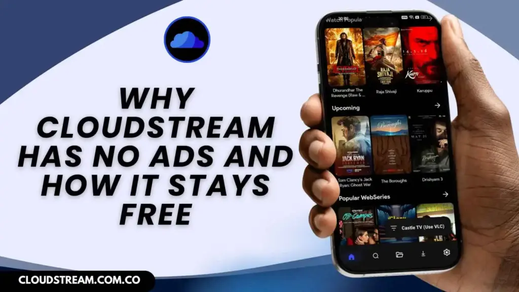 Why CloudStream Has No Ads and How It Stays Free